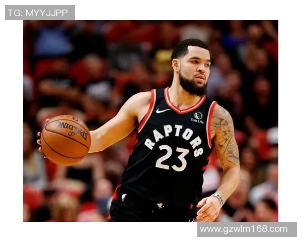 弗雷德范弗利特如何在NBA赛场上展现领导力与个人魅力