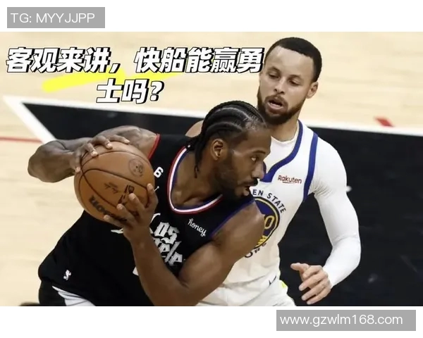 NBA快船与勇士精彩对决全场回放回顾分析与精彩瞬间集锦